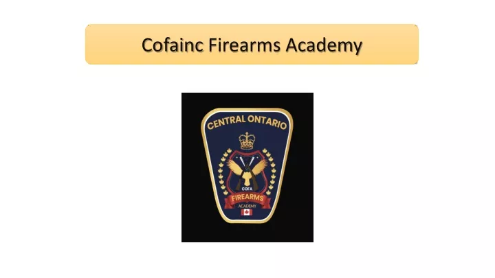 cofainc firearms academy