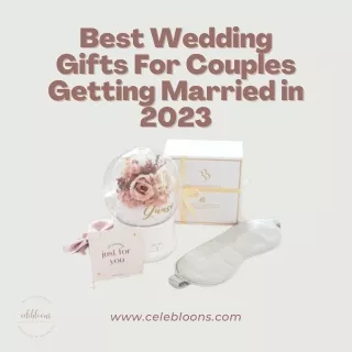 Best Wedding Gifts For Couples Getting Married in 2023