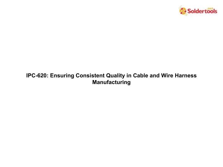 ipc 620 ensuring consistent quality in cable