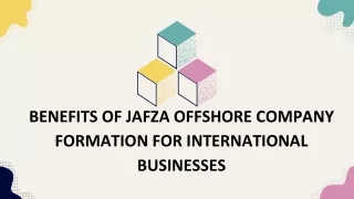 Benefits Of JAFZA Offshore Company Formation For International Businesses