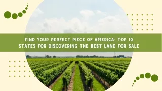 Find Your Perfect Piece of America - Top 10 States for Discovering the Best Land for Sale