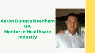 Aaron Dungca Needham MA  - Mentor in Healthcare Industry