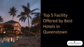 Top 5 Facility Offered by Best Hotels in Queenstown