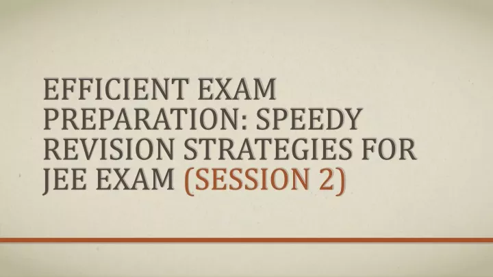 efficient exam preparation speedy revision strategies for jee exam session 2