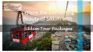 Explore the Enchanting Beauty of Sikkim with Sikkim Tour Packages