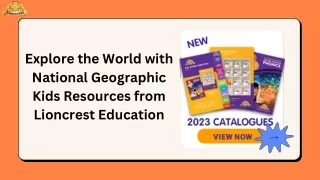 Lioncrest Education: Explore the World with National Geographic Kids Resources