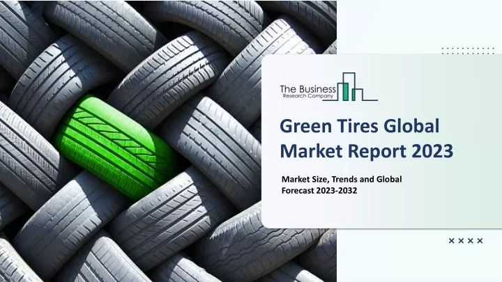 green tires global market report 2023