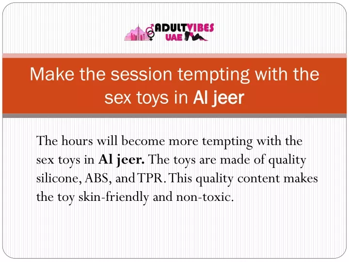 make the session tempting with the sex toys in al jeer