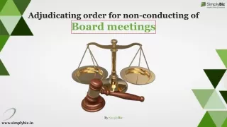 Adjudicating order for non-conducting of Board meetings