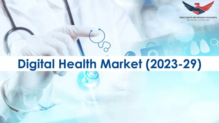 digital health market 2023 29