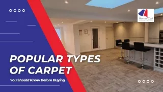 Popular Types of Carpet You Should Know Before Buying