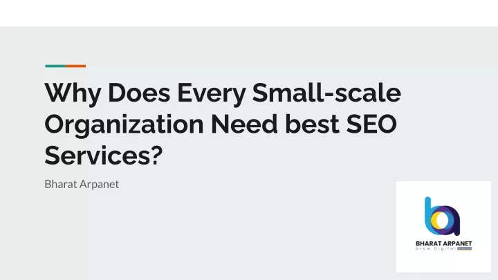 why does every small scale organization need best