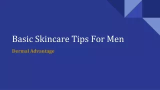 Skincare for Men- Dermal Advantage