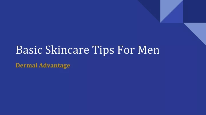 basic skincare tips for men