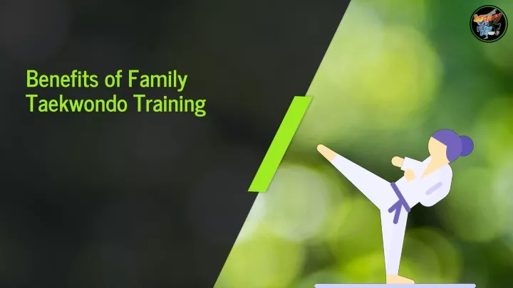 benefits of family taekwondo training