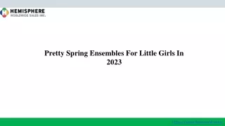 pretty spring ensembles for little girls in 2023