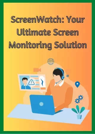 ScreenWatch Your Ultimate Screen Monitoring Solution