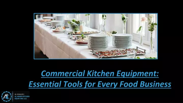 commercial kitchen equipment essential tools for every food business