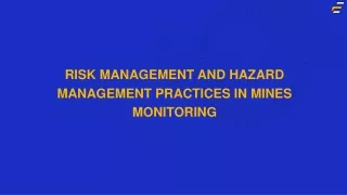 Risk Management and Hazard Management Practices in Mines Monitoring