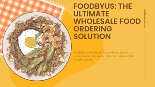 FoodByUs: The only wholesale food ordering system you need
