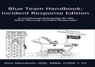 [DOWNLOAD PDF] Blue Team Handbook: Incident Response Edition: A condensed field