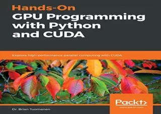 [DOWNLOAD PDF] Hands-On GPU Programming with Python and CUDA: Explore high-perfo