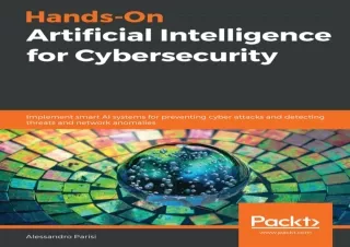 PDF Hands-On Artificial Intelligence for Cybersecurity: Implement smart AI syste