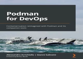 download Podman for DevOps: Containerization reimagined with Podman and its comp