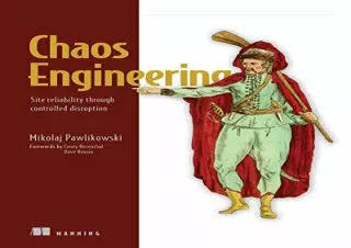 (PDF BOOK) Chaos Engineering: Site reliability through controlled disruption kin