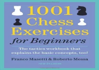 [READ PDF] 1001 Chess Exercises for Beginners: The Tactics Workbook that Explain