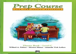 PDF Alfred's Basic Piano Prep Course Theory, Bk C: For the Young Beginner (Alfre