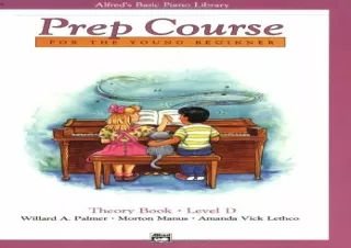 (PDF BOOK) Alfred's Basic Piano Prep Course Theory, Bk D: For the Young Beginner