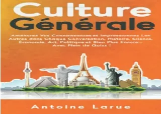 PDF Culture Générale: Améliorez Vos Connaissances et Impressionnez Les Autres da