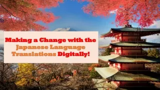 Making a Change with the Japanese Language Translations Digitally!