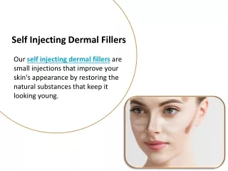 Self Injecting Dermal Fillers