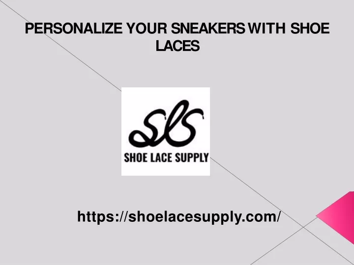 personalize your sneakers with shoe laces