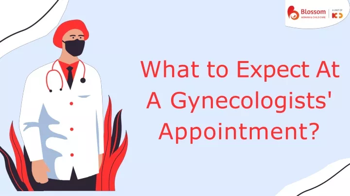 what to expect at a gynecologists appointment