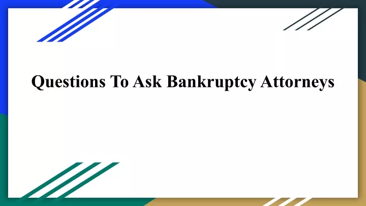 questions to ask bankruptcy attorneys