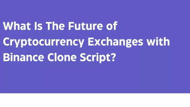 what is the future of cryptocurrency exchanges