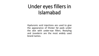 Under eyes fillers in Islamabad