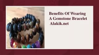Benefits Of Wearing A Gemstone Bracelet – Alakik.net