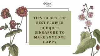 Tips to Buy the Best Flower Bouquet in Singapore to Make Someone Happy