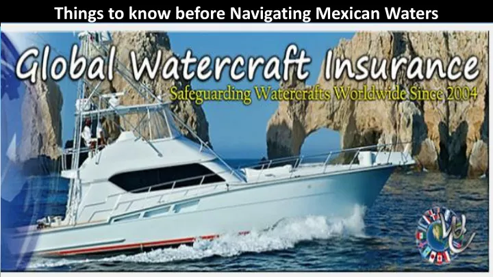 things to know before navigating mexican waters