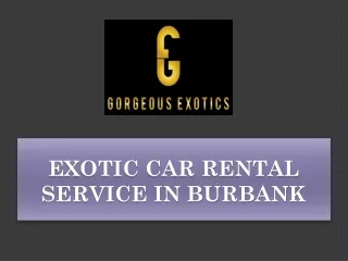 Exotic Car Rental Service in Burbank