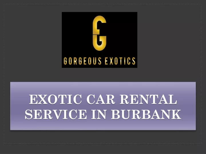 exotic car rental service in burbank
