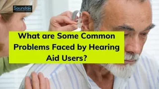 What are Some Common Problems Faced by Hearing Aid Users