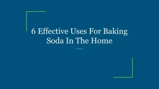 6 effective uses for baking soda in the home