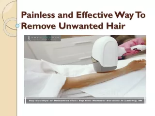 Painless and Effective Way To Remove Unwanted Hair
