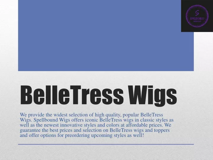 belletresswigs we provide the widest selection
