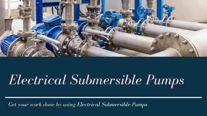 electrical submersible pumps